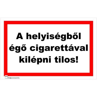   A helyiségből égő cigarettával kilépni tilos! - öntapadós 160x250
