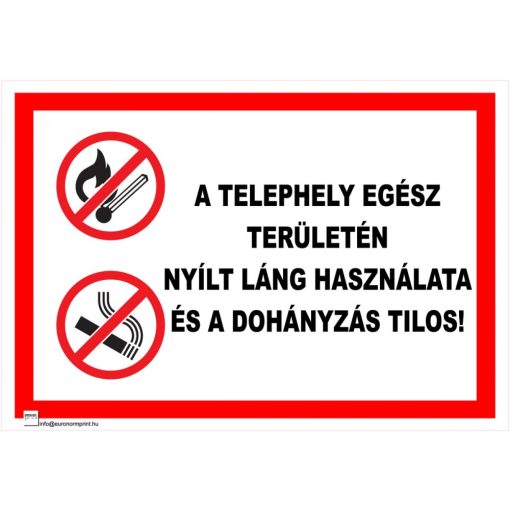 A telephelyen nyílt láng használata és a dohányzás tilos!