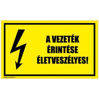   A vezeték érintése életveszélyes! 2 - öntapadós 100x60