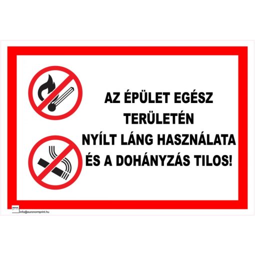 Az üzem területén nyílt láng használata és a dohányzás tilos!