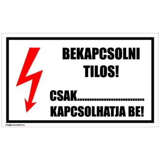   Bekapcsolni tilos! Csak ... kapcsolhatja be! 1 - öntapadós 100x60