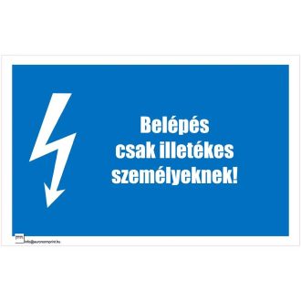   Belépés csak illetékes személyeknek! - öntapadós 100x160