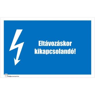 Eltávozáskor kikapcsolandó! - öntapadós 100x160