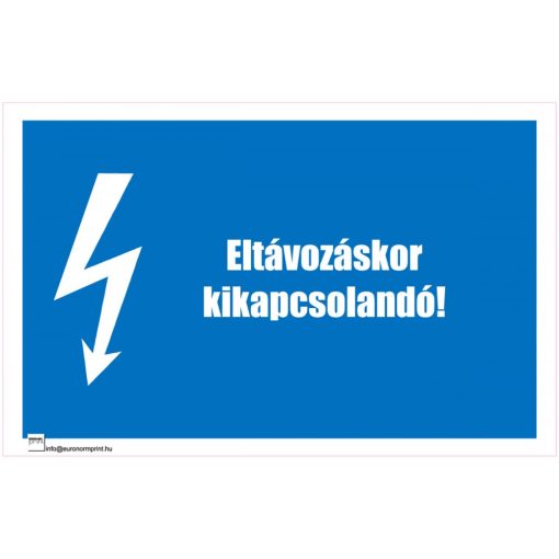 Eltávozáskor kikapcsolandó!