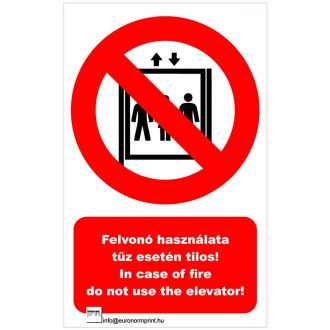Felvonó használata tűz estén tilos - öntapadós 160x100