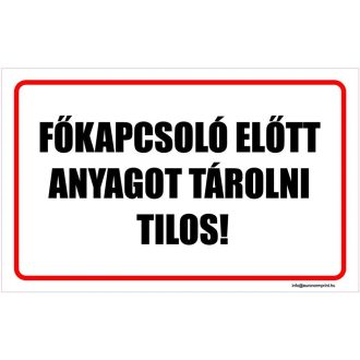   Főkapcsoló előtt anyagot tárolni tilos! - öntapadós 160x100