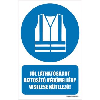   Jól láthatóságot biztosító védőmellény viselése kötelező - öntapadós 160x250