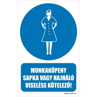   Munkaköpeny, sapka vagy hajháló viselése kötelező - öntapadós 160x250