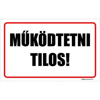 Működtetni tilos! - öntapadós 160x100