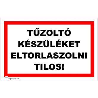   Tűzoltókészüléket eltorlaszolni tilos! - öntapadós 160x100