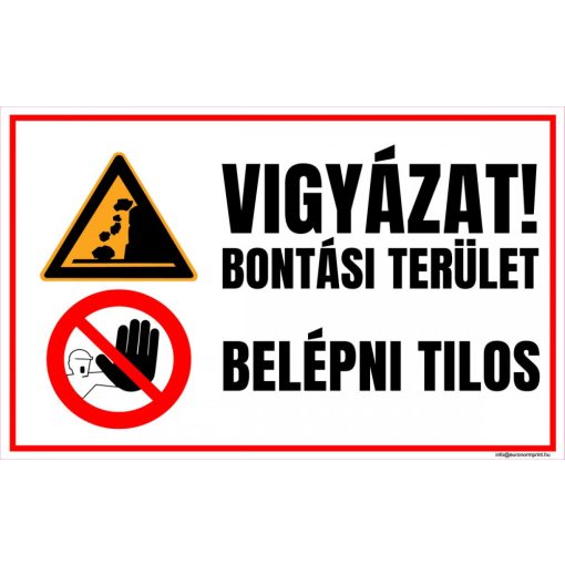 Vigyázat! Bontási terület! Belépni tilos!