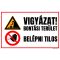 Vigyázat! Bontási terület! Belépni tilos! - öntapadós 400x250