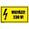Vigyázz! 230 V - öntapadós 100x60