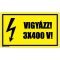 Vigyázz! 3x400 V! - öntapadós 100x60