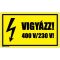 Vigyázz! 400 V/230 V! - öntapadós 100x60