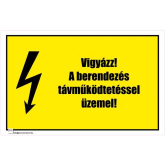   Vigyázz! A berendezés távműködtetéssel üzemel! - öntapadós 100x160