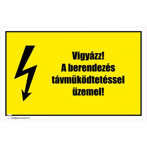 Vigyázz! A berendezés távműködtetéssel üzemel!