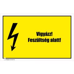 Vigyázz! Feszültség alatt!