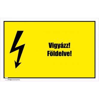 Vigyázz! Földelve! - öntapadós 160x100