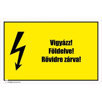 Vigyázz! Földelve! Rövidrezárva! 1 - öntapadós 160x100