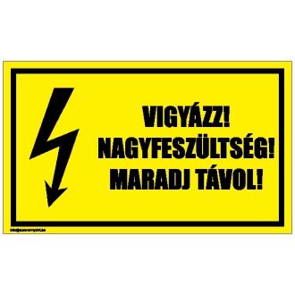   Vigyázz! Nagyfeszültség! Maradj távol! - öntapadós 100x60