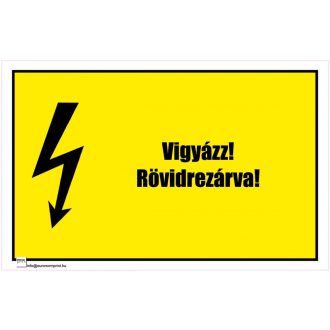 Vigyázz! Rövidrezárva! - öntapadós 160x100