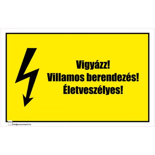 Vigyázz! Villamos berendezés! Életveszélyes! 1