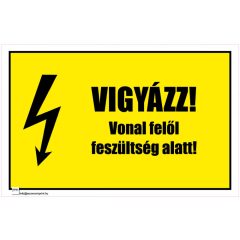 Vigyázz! Vonal felől feszültség alatt! 1