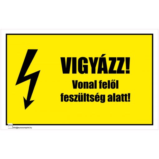 Vigyázz! Vonal felől feszültség alatt! 1